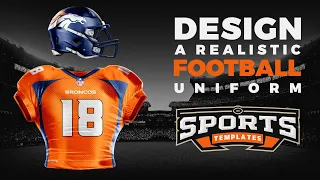 Design a Realistic American football Uniform using a Photoshop mockup
