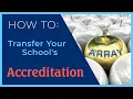 How to Transfer Your School s Accreditation to Array Global
