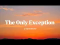 The only exception - Paramore (lyrics)