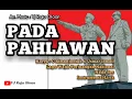 PADA PAHLAWAN. Instrumental Lirik Lagu Wajib Perjuangan Nasional. Tempo Sedang. Music: VJ Raja Oloan