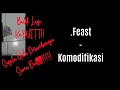 Download Lagu .Feast - Komodifikasi ( Lyric Video )