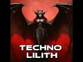 Techno Lilith