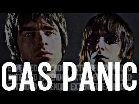 OASIS - GAS PANIC! (EXTENDED VERSION) OASIS - GAS PANIC! (EXTENDED VERSION)