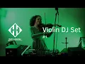 Violin DJ Set #1 || INTI HAYNA