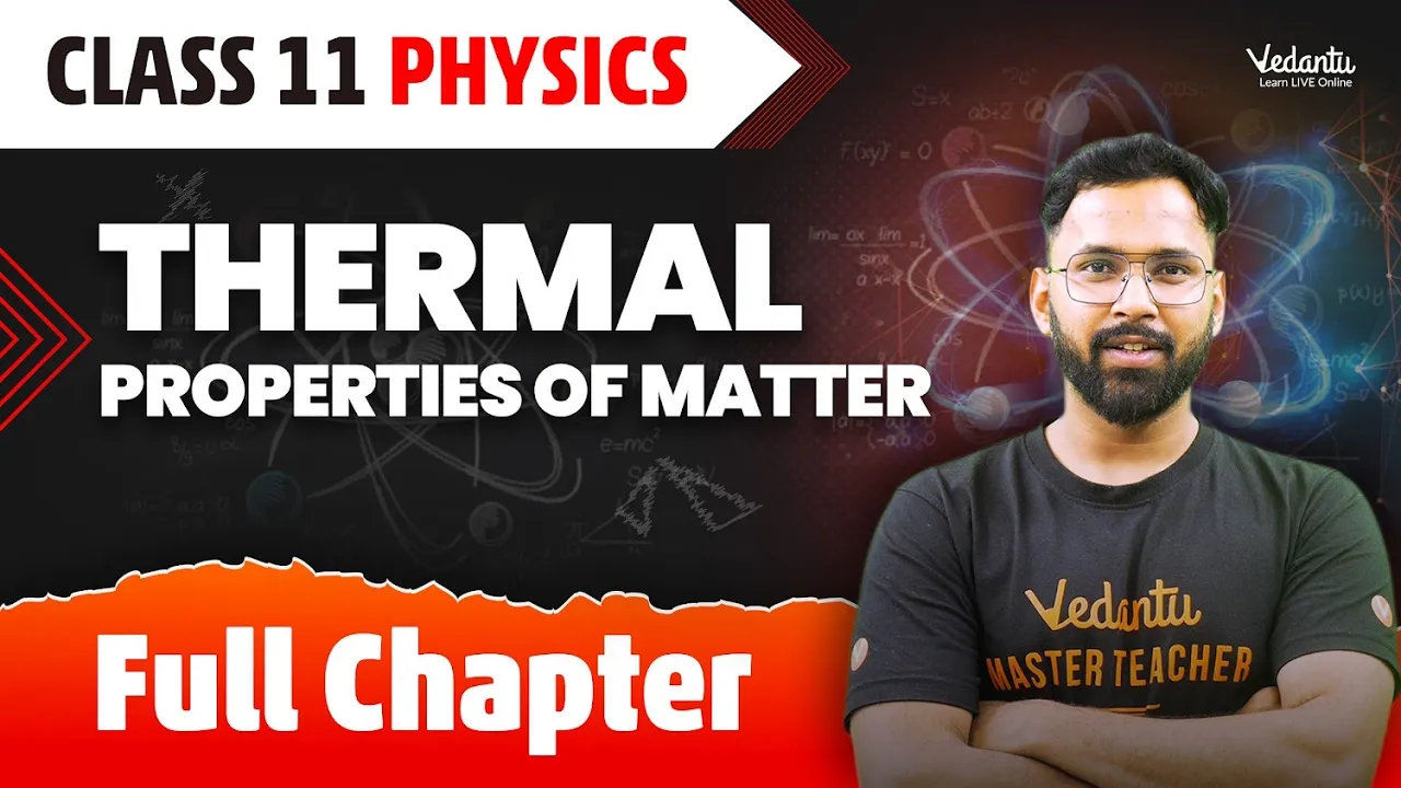 Thermal Properties of Matter Full Chapter | Class 11 Physics Chapter 11 | Anupam Sir @VedantuMath