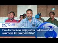 Lagu Família Dadulas ezije justisa ba kazu ne’ebé akontese iha arredór HNGV