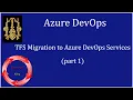 Migrating TFS to Microsoft Azure DevOps Services Step-by-Step Guide Part 1