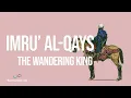 Download Lagu Imru' al-Qays - The Wandering King