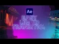Easy Liquid Transition in After Effects Tutorial
