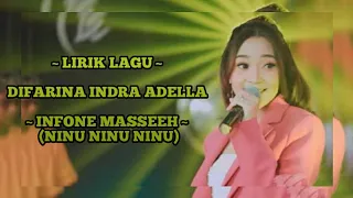 Infone Masseeh (Ninu Ninu Ninu) - Difarina Indra Adella ( Lirik Lagu )