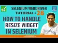 Selenium WebDriver Tutorial - How to Handle Resize Widget in Selenium