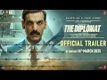 Download Lagu THE DIPLOMAT (OFFICIAL TRAILER): JOHN ABRAHAM | SADIA KHATEEB | SHIVAM NAIR | BHUSHAN KUMAR