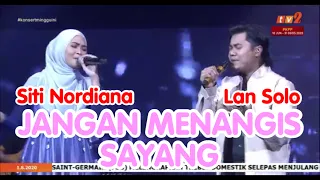Download JANGAN MENANGIS SAYANG - Lan Solo \u0026 Siti Nordiana MP3