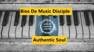 bios da musical disciple authentic soul