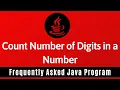Frequently Asked Java Program 06 Count Number Of Digits in A Number