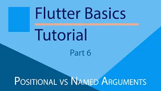 Flutter Tutorial for beginners Positional vs Named Arguments Understanding the Difference
