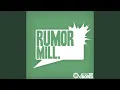 Rumor Mill