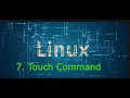 7 Touch command in Linux lInux crash course