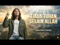 TIADA TUHAN SELAIN ALLAH – Ida Laila | KEMBARA – Slow Rock Version (Official Video)