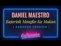 Download Lagu Daniel Maestro - Bajariah mangko ka Makan ( KARAOKE VERSION )