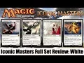 MTG Iconic Masters Full Set Review White