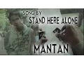 Download Lagu STAND HERE ALONE -  MANTAN (cover videoclip)
