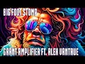 Big Foot Stomp - Grant Anthem ft Alex VanTrue