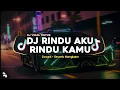 Lagu DJ RINDU AKU RINDU KAMU SLOWED + REVERB MENGKANE VIRAL TIKTOK