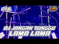 Lagu DJ JANGAN TUNGGU LAMA LAMA || YANG LAGI VIRALL TERBARU 2026 || by r2 project official remix