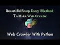 BeautifulSoup Easy Method To Make Crawler Web Crawler With Python Ethical Hacking With Python