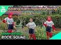 Lagu ABANG BANTING DEDE BANG | TikTok Viral | BOCIL SQUAD | | Mommy Bintang