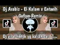 Download Lagu EL KALAM X ENTA EIH - ARABIC DJ ELKALAM X ENTAEIH GUFRON RMX VIRAL TIKTOK TERBARU 2024