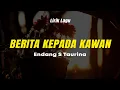 Download Lagu BERITA KEPADA KAWAN - ENDANG S. TAURINA | Lirik Lagu Nostalgia Paling di Cari | Lagu Lawas 90an