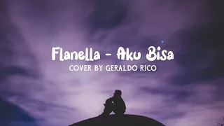 Download Flanella - Aku Bisa (Lirik) Cover by Geraldo Rico MP3