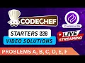 CodeChef Starters 228 Div 2 Solutions - A to F By Dhruvin CodeHurdle