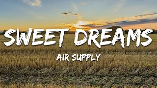 Air Supply - Sweet Dreams (Lyrics)