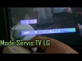 Lagu CARA MASUK SERVIS MODE TV LG.