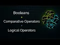 Booleans Comparative Operators and Logical Operators Python 6