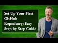 Set Up Your First GitHub Repository Easy Step-by-Step Guide