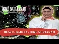 Download Lagu BUNGA DAHLIA   IKKE NURJANAH Karaoke
