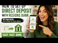 How to set up direct deposit with Regions Bank