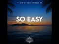 So Easy (Island Reggae Rendition)