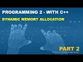 Programming 2 with C - Dynamic Memory Allocation
