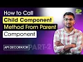 How to Call Child Component Method from Parent Component in LWC API Decorator LWC Tutorial