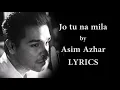 Jo Tu Na Mila(Acoustic) Lyrics - Asim Azhar