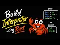Building an Interpreter in Rust From Scratch
