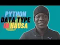 Data Type Variable in Python Hausa