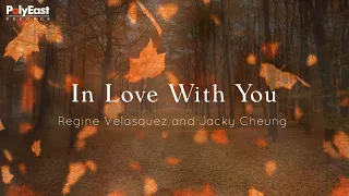 Download Regine Velasquez and Jacky Cheung - In Love With You - (Official Lyric Video) MP3