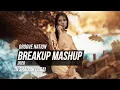 Download Lagu Breakup Mashup 2020 | Heartbreak | Lost in Love | DJ Shadow Dubai