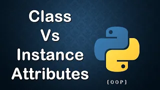 class vs instance attributes methods in python OOP tutorial in python in Lesson 8